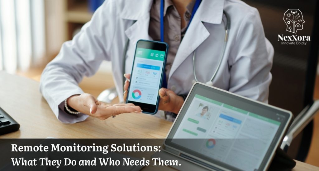 Remote Monitoring Solutions: What They Do and Who Needs Them