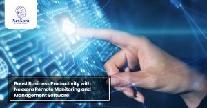 Boost Business Productivity with Nexxora Remote Monitoring and Management Software