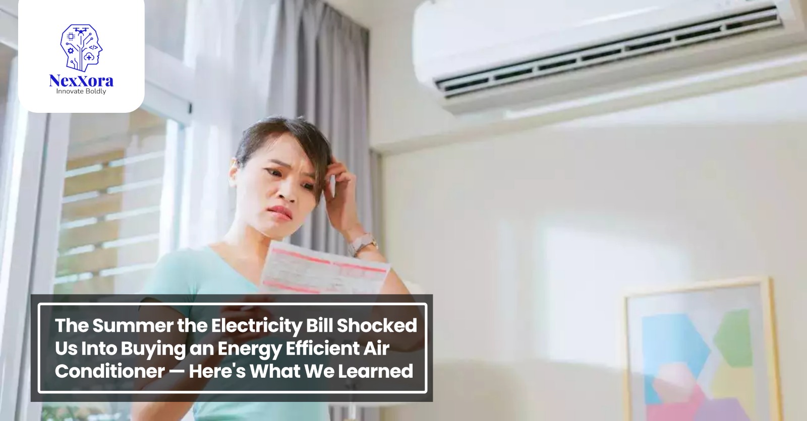 That Summer the Electricity Bill Shocked Us Into Buying an Energy Efficient Air Conditioner—Here's What We Learned