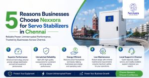 5 Reasons Businesses Choose Nexxora for Servo Stabilizers in Chennai