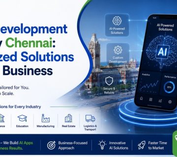 AI App Development Company Chennai: Customized Solutions for Every Business